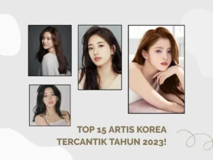 Top 15 Artis Korea Tercantik Tahun 2023 Top 15 Artis Korea Tercantik Tahun 2023