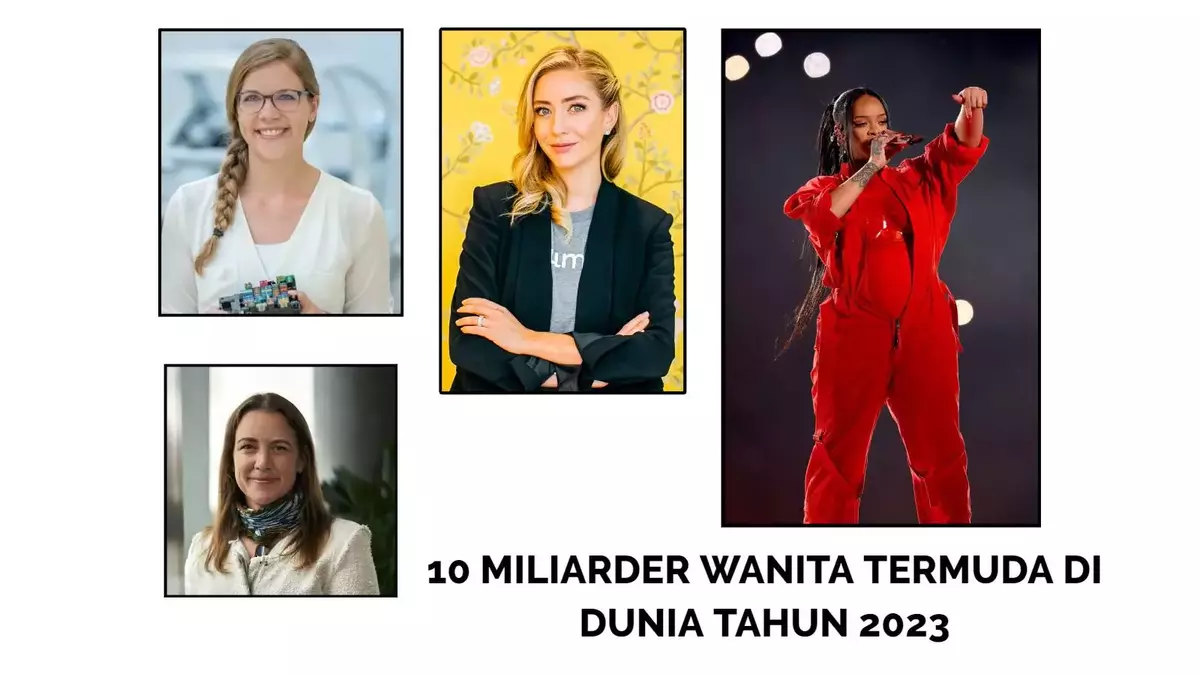 Miliarder Wanita Termuda Di Dunia